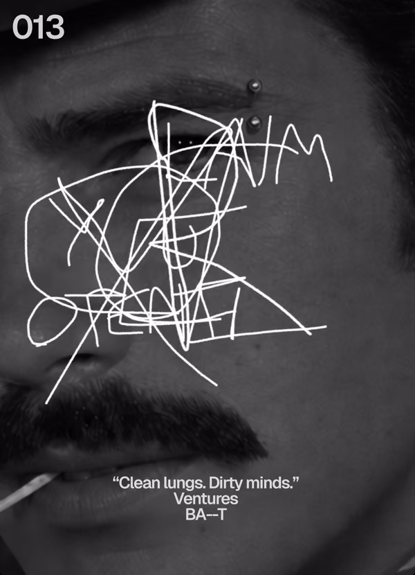 !F card 013: “Clean lungs. Dirty minds.”, ventures.